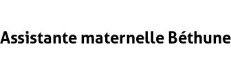 Assistante maternelle Béthune